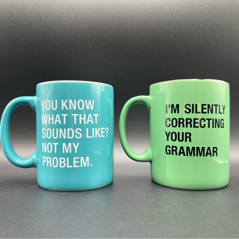 Set of 2 SARCASTIC HUMOR Phrase Mugs Blue Green, Not My Problem/Correct Grammar